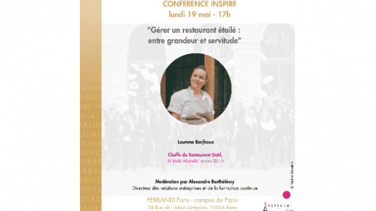 Conférence Inspire #2  I  " Gérer un restaurant étoilé : entre grandeur et servitude "