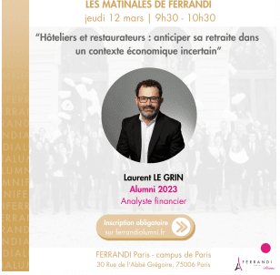 Les matinales Ferrandiennes #2 I "Hôteliers et restaurateurs : anticiper sa retraite dans un contexte économique incertain."