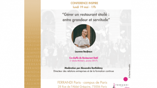 Conférence Inspire #2  I  " Gérer un restaurant étoilé : entre grandeur et servitude "